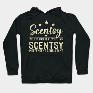 Scentsy I Sell It I Use It I Love It I Am Scentsy Hoodie